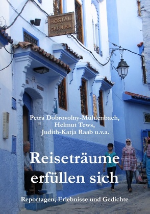 Reiseträume erfüllen sich von Dobrovolny-Mühlenbach,  Petra, Raab,  Judith-Katja, Tews,  Helmut