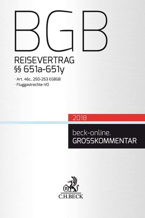 BGB Reisevertrag von Alexander,  Christian, Blankenburg,  Daniel, Foerster,  Christian, Gsell,  Beate, Harke,  Jan Dirk, Klingberg,  Vanessa, Kramer,  Adrian Sebastian, Krueger,  Wolfgang, Lorenz,  Stephan, Meier,  Patrick, Reymann,  Christoph, Sorge,  Christoph, Steinrötter,  Björn