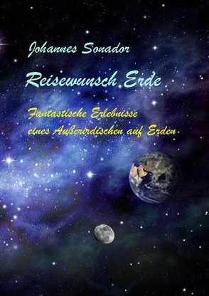 Reisewunsch Erde von Sonador,  Johannes, Trabandt,  Ulrich