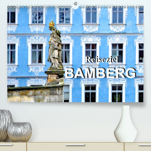Reiseziel Bamberg (Premium, hochwertiger DIN A2 Wandkalender 2021, Kunstdruck in Hochglanz) von Schwarze,  Nina