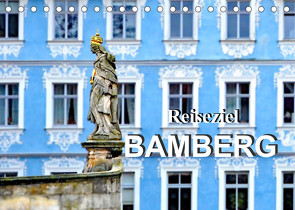 Reiseziel Bamberg (Tischkalender 2022 DIN A5 quer) von Schwarze,  Nina