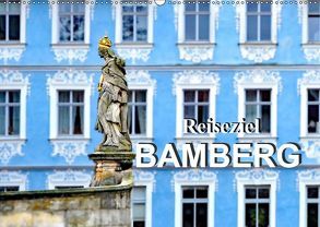 Reiseziel Bamberg (Wandkalender 2019 DIN A2 quer) von Schwarze,  Nina