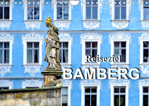 Reiseziel Bamberg (Wandkalender 2022 DIN A4 quer) von Schwarze,  Nina