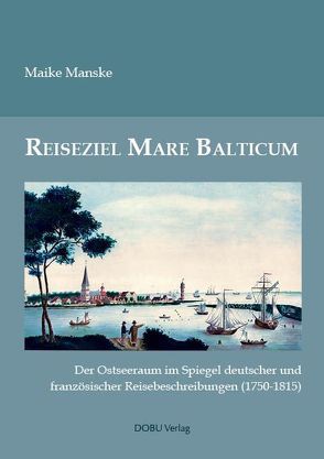 Reiseziel Mare Balticum von Manske,  Maike