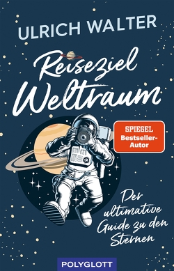 Reiseziel Weltraum von Walter,  Ulrich