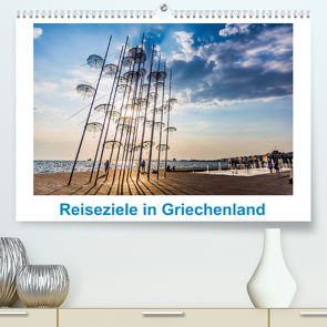 Reiseziele in Griechenland (Premium, hochwertiger DIN A2 Wandkalender 2023, Kunstdruck in Hochglanz) von meinert,  thomas