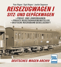 Reisezugwagen 1 – Sitz- und Gepäckwagen von Deppmeyer,  Joachim, Wägner,  Peter, Wagner,  Sigrid