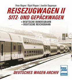 Reisezugwagen 2 – Sitz- und Gepäckwagen von Deppmeyer,  Joachim, Wägner,  Peter, Wagner,  Sigrid