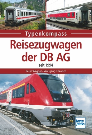 Reisezugwagen der DB AG von Theurich,  Wolfgang, Wägner,  Peter