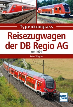 Reisezugwagen der DB Regio AG von Wägner,  Peter