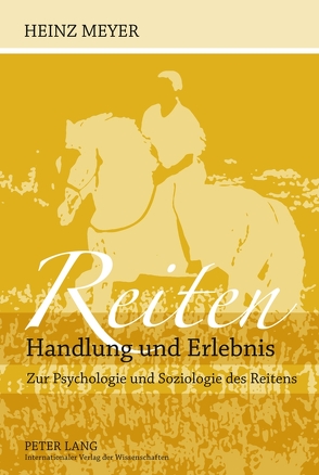 Reiten- Handlung und Erlebnis von Meyer,  Heinz