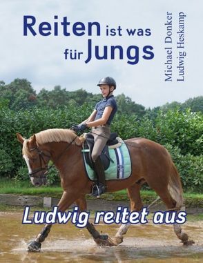 Reiten ist was für Jungs von Donker,  Michael, Heskamp,  Ludwig