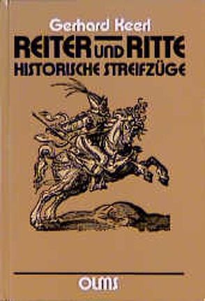 Reiter und Ritte: Historische Streifzüge von Keerl,  Gerhard