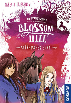 Reitinternat Blossom Hill, Stürmischer Start von Hage,  Anike, Pribbenow,  Babette