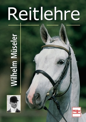 Reitlehre von Müseler,  Wilhelm