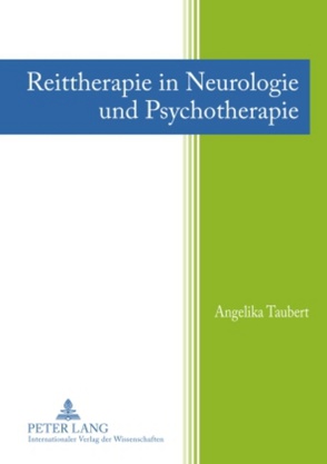 Reittherapie in Neurologie und Psychotherapie von Taubert,  Angelika