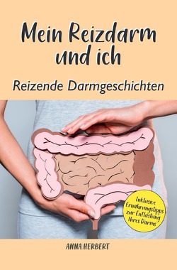 Reizende Darmgeschichten von Herbert,  Anna