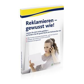 Reklamieren – gewusst wie! von Hahn,  Torsten, Hossbach,  Dorothee