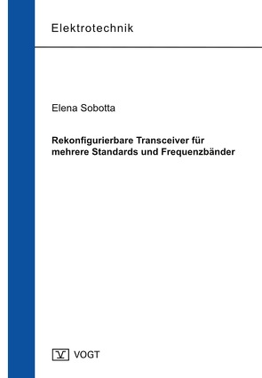 Rekonﬁgurierbare Transceiver für mehrere Standards und Frequenzbänder von Sobotta,  Elena