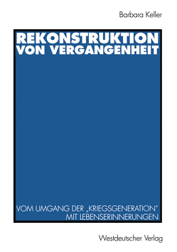 Rekonstruktion von Vergangenheit von Keller,  Barbara