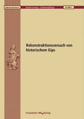 Rekonstruktionsversuch von historischem Gips. von Steinbrecher,  Manfred