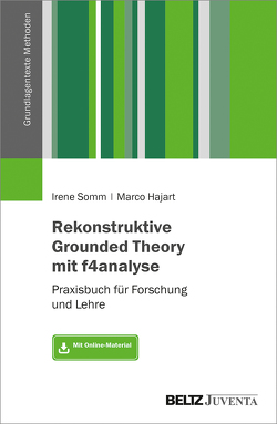 Rekonstruktive Grounded Theory mit f4analyse von Hajart,  Marco, Somm,  Irene