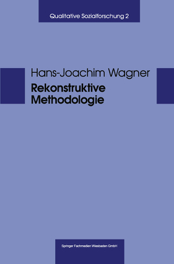 Rekonstruktive Methodologie von Wagner,  Hans Josef