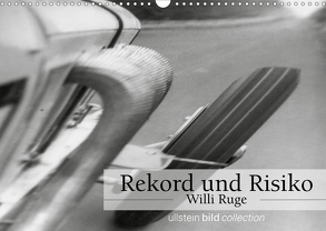 Rekord und Risiko – Willi Ruge (Wandkalender 2020 DIN A3 quer) von bild Axel Springer Syndication GmbH,  ullstein