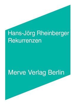 Rekurrenzen von Rheinberger,  Hans Jörg, Schmidgen,  Henning