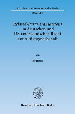 Related-Party Transactions im deutschen und US-amerikanischen Recht der Aktiengesellschaft. von Rhiel,  Jörg
