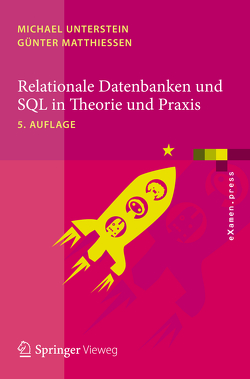 Relationale Datenbanken und SQL in Theorie und Praxis von Matthiessen,  Günter, Unterstein,  Michael