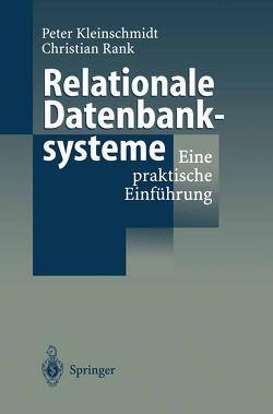 Relationale Datenbanksysteme von Kleinschmidt,  Peter, Rank,  Christian