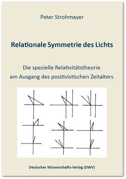 Relationale Symmetrie des Lichts von Strohmayer,  Peter