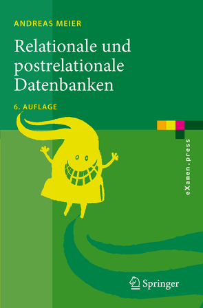 Relationale und postrelationale Datenbanken von Meier,  Andreas