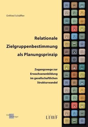 Relationale Zielgruppenbestimmung als Planungsprinzip von Schäffter,  Ortfried