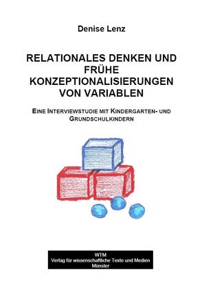 Relationales Denken und frühe Konzeptionalisierungen von Variablen von Lenz,  Denise