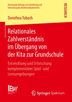 Relationales Zahlverständnis im Übergang von der Kita zur Grundschule von Tubach,  Dorothea