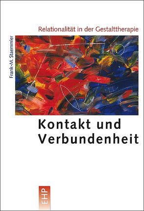 Relationalität in der Gestalttherapie von Staemmler,  Frank-M.