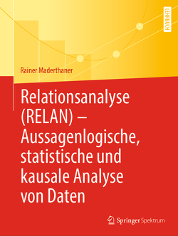 Relationsanalyse (RELAN) – Aussagenlogische, statistische und kausale Analyse von Daten von Maderthaner,  Rainer