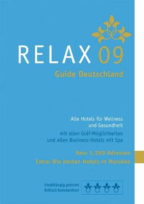 RELAX Guide Deutschland 2009. Der kritische Wellnesshotelführer von Werner,  Christian