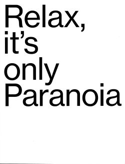 Relax it’s only Paranoia von Berg,  Stephan, Bußmann,  Frédéric, Drechsel,  Kerstin, Ziefer,  Anka