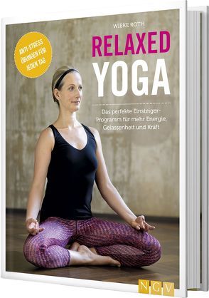 Relaxed Yoga von Roth,  Wibke
