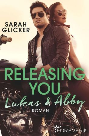 Releasing You. Lukas & Abby von Glicker,  Sarah