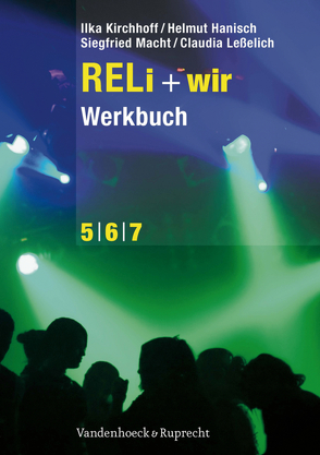 RELi + wir. Werkbuch von Hanisch,  Helmut, Kirchhoff,  Ilka, Leßelich,  Claudia, Macht,  Siegfried