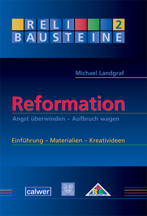 ReliBausteine 2: Reformation von Landgraf,  Michael