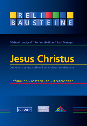 ReliBausteine 6: Jesus Christus von Landgraf,  Michael, Meißner,  Stefan, Metzger,  Paul