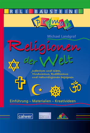 ReliBausteine primar 5: Religionen der Welt von Landgraf,  Michael