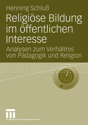 Religiöse Bildung im öffentlichen Interesse von Schluss,  Henning