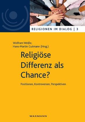 Religiöse Differenz als Chance? von Gutmann,  Hans Martin, Weisse,  Wolfram