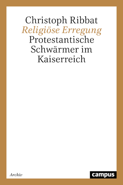 Religiöse Erregung von Ribbat,  Christoph